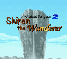 Fushigi no Dungeon 2 - Fuurai no Shiren Title Screen